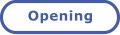 Opening