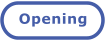 Opening